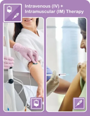 Intravenous (IV) + Intramuscular (IM) Therapy