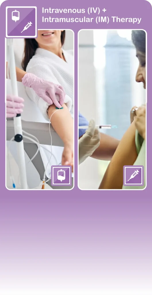 Intravenous (IV) + Intramuscular (IM) Therapy